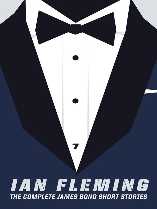 Title details for The Complete James Bond Short Stories by Ian Fleming - Available